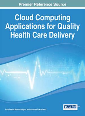 Cloud Computing Applications for Quality Health Care Delivery