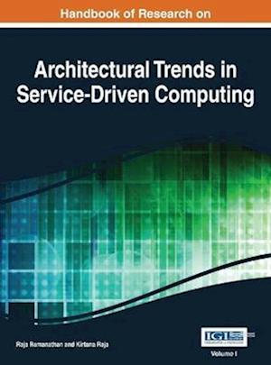 Handbook of Research on Architectural Trends in Service-Driven Computing 2 Volumes