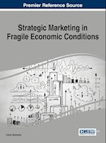 Strategic Marketing in Fragile Economic Conditions