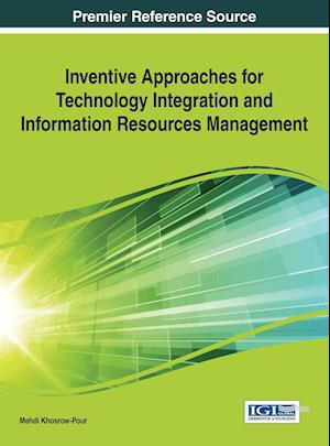 Inventive Approaches for Technology Integration and Information Resources Management