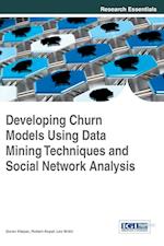 Developing Churn Models Using Data Mining Techniques and Social Network Analysis