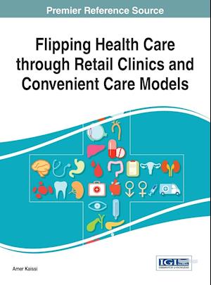 Flipping Health Care Through Retail Clinics and Convenient Care Models