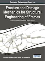 Fracture and Damage Mechanics for Structural Engineering of Frames