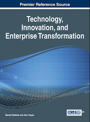 Technology, Innovation, and Enterprise Transformation