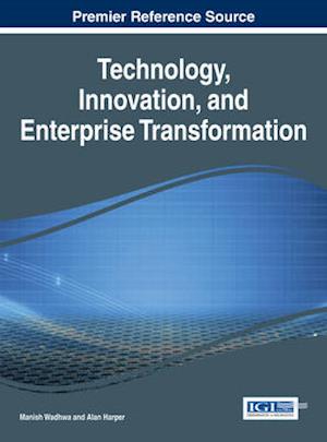 Technology, Innovation, and Enterprise Transformation