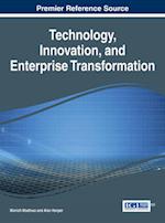 Technology, Innovation, and Enterprise Transformation