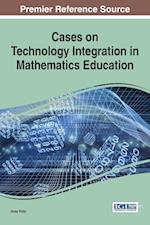 Cases on Technology Integration in Mathematics Education