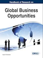 Handbook of Research on Global Business Opportunities