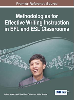 Methodologies for Effective Writing Instruction in Efl and ESL Classrooms