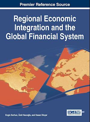 Regional Economic Integration and the Global Financial System
