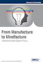 From Manufacture to Mindfacture
