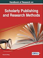 Handbook of Research on Scholarly Publishing and Research Methods