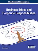 Handbook of Research on Business Ethics and Corporate Responsibilities