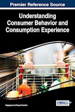 Understanding Consumer Behavior and Consumption Experience