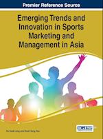 Emerging Trends and Innovation in Sports Marketing and Management in Asia