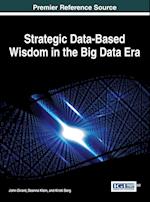 Strategic Data-Based Wisdom in the Big Data Era