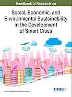 Handbook of Research on Social, Economic, and Environmental Sustainability in the Development of Smart Cities