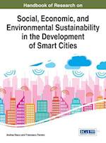 Handbook of Research on Social, Economic, and Environmental Sustainability in the Development of Smart Cities