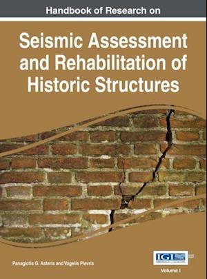 Handbook of Research on Seismic Assessment and Rehabilitation of Historic Structures