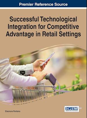 Successful Technological Integration for Competitive Advantage in Retail Settings