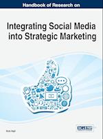 Handbook of Research on Integrating Social Media Into Strategic Marketing