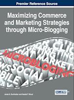 Maximizing Commerce and Marketing Strategies Through Micro-Blogging