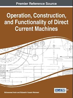 Operation, Construction, and Functionality of Direct Current Machines