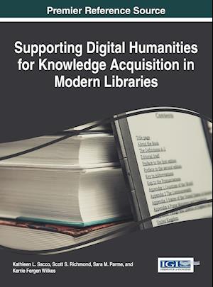 Supporting Digital Humanities for Knowledge Acquisition in Modern Libraries