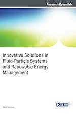 Innovative Solutions in Fluid-Particle Systems and Renewable Energy Management