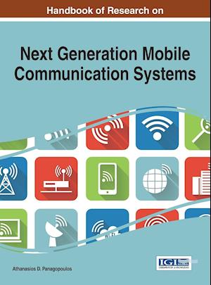 Handbook of Research on Next Generation Mobile Communication Systems