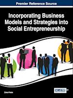 Incorporating Business Models and Strategies Into Social Entrepreneurship
