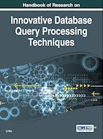 Handbook of Research on Innovative Database Query Processing Techniques