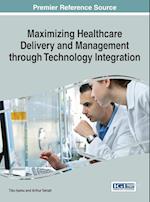 Maximizing Healthcare Delivery and Management through Technology Integration