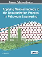 Applying Nanotechnology to the Desulfurization Process in Petroleum Engineering