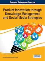 Product Innovation Through Knowledge Management and Social Media Strategies