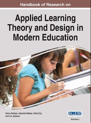 Handbook of Research on Applied Learning Theory and Design in Modern Education