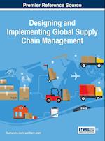 Designing and Implementing Global Supply Chain Management