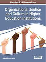 Handbook of Research on Organizational Justice and Culture in Higher Education Institutions