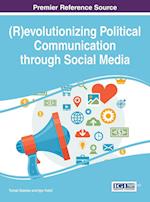 (R)Evolutionizing Political Communication Through Social Media