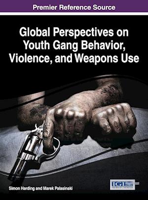 Global Perspectives on Youth Gang Behavior, Violence, and Weapons Use