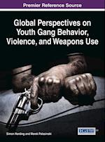 Global Perspectives on Youth Gang Behavior, Violence, and Weapons Use