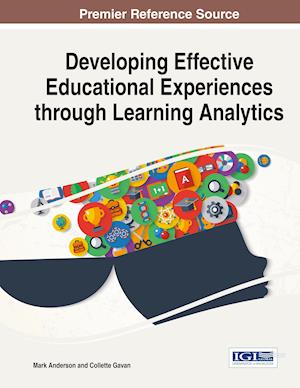 Developing Effective Educational Experiences Through Learning Analytics