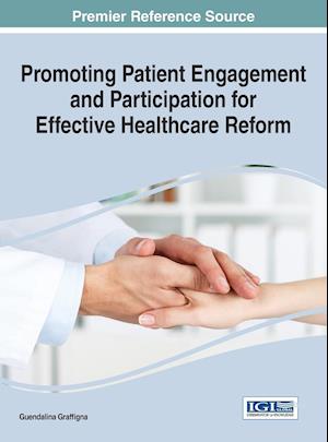 Promoting Patient Engagement and Participation for Effective Healthcare Reform