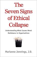 Seven Signs of Ethical Collapse