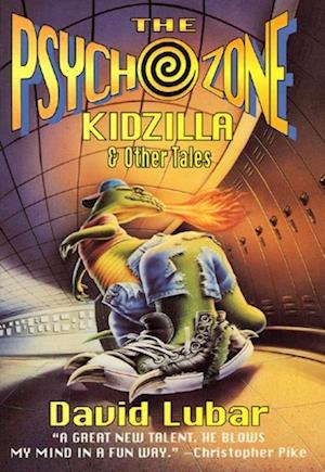 Psychozone: Kidzilla and Other Tales