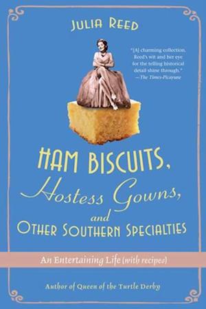 Ham Biscuits, Hostess Gowns, and Other Southern Specialties