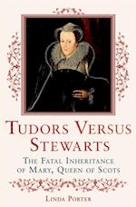 Tudors Versus Stewarts