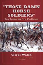 'Those Damn Horse Soldiers'