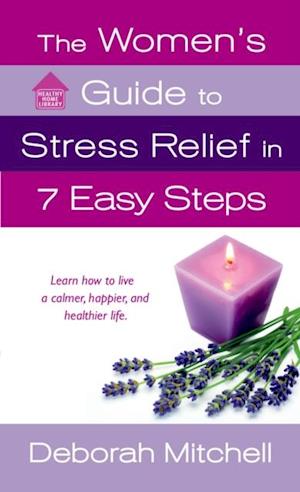 Women's Guide to Stress Relief in 7 Easy Steps