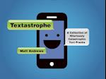 Textastrophe: A Collection of Hilariously Catastrophic Text Pranks